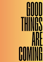 Póster Good Things Are Coming — Ilustración Tipográfica (Ref.0106)