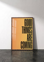 Póster Good Things Are Coming — Ilustración Tipográfica (Ref.0106)