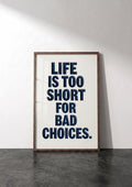 Póster Life Is Too Short — Ilustración Tipográfica (Ref.0109)