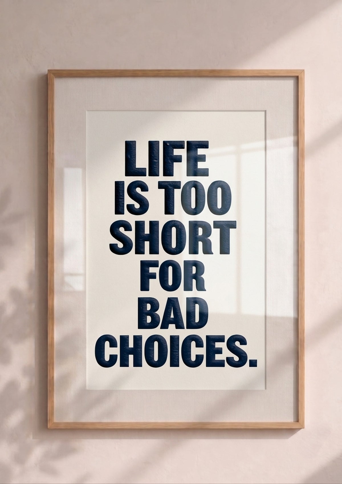 Póster Life Is Too Short — Ilustración Tipográfica (Ref.0109)